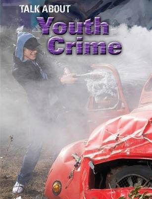 Talk About: Youth Crime