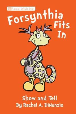 Forsynthia Fits In: Show and Tell