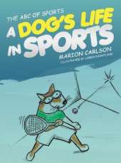 The ABC of Sports: A Dog's Life in Sports