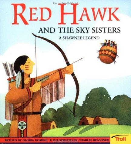 Red Hawk and the Sky Sisters: A Shawnee Legend