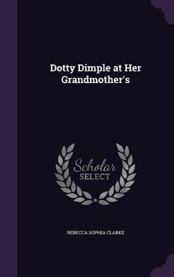 Dotty Dimple at Her Grandmother's