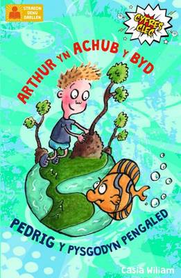 Arthur Yn Achub y Byd a Pedrig y Pysgodyn Pengaled