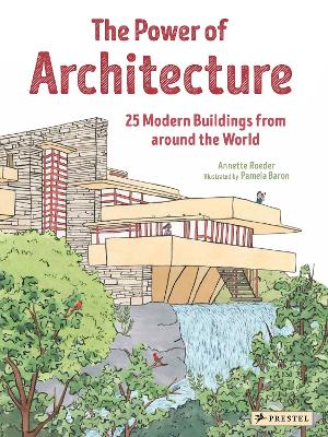 The Power of Architecture: 25 Modern Buildings from Around the World