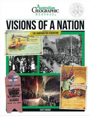 Aust Geographic History Visions Of A Nation: History Year 6