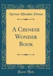 A Chinese Wonder Book (Classic Reprint)