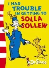 I Had Trouble in Getting to Solla Sollew: Yellow Back Book
