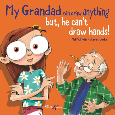 My Grandad Can Draw Anything: But He Can’t Draw Hands!