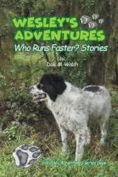 Wesley's Adventures: "Who Runs Faster?" Stories