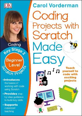 Coding Projects with Scratch Made Easy, Ages 8-12 (Key Stage 2): Beginner Level Scratch Computer Coding Exercises