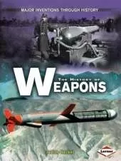 The History of Weapons