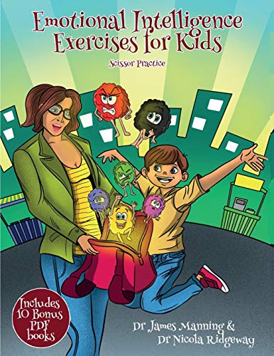Scissor Practice (Emotional Intelligence Exercises for Kids): This book contains cut and paste activities to help children explore and understand what feelings are and how they can be communicated through facial expressions.