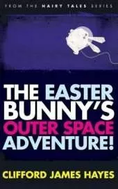 The Easter Bunny's Outer Space Adventure!