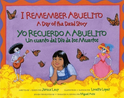 I Remember Abuelito: A Day of the Dead Story: Yo Recuerdo Abuelito: Un Cuento del Dia de los Muerdos