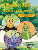 Buzzy Bee Makes a New Friend
