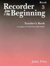Recorder from the Beginning - Teacher's Book 3: Full Color Edition