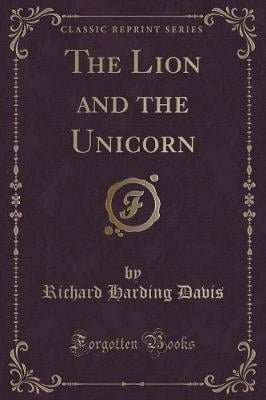 The Lion and the Unicorn (Classic Reprint)
