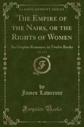 The Empire of the Nairs, or the Rights of Women, Vol. 2 of 4: An Utopian Romance, in Twelve Books (Classic Reprint)