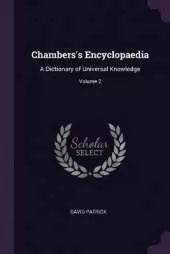 Chambers's Encyclopaedia: A Dictionary of Universal Knowledge; Volume 2