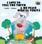 I Love to Tell the Truth a Me Piace Dire La Verita: English Italian Bilingual Edition