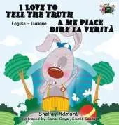 I Love to Tell the Truth a Me Piace Dire La Verita: English Italian Bilingual Edition