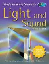 Kingfisher Young Knowledge: Light and Sound