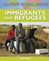 Mapping Global Issues: Immigrants and Refugees