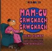 Mam-gu, Grwgnach Grwgnach