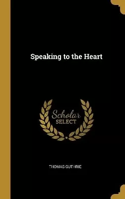 Speaking to the Heart