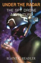 Under the Radar: The Spy Drone Adventure