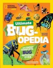 Ultimate Bugopedia: The Most Complete Bug Reference Ever