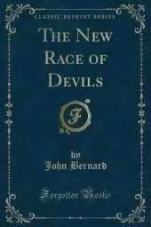 The New Race of Devils (Classic Reprint)