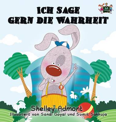 Ich Sage Gern Die Wahrheit: I Love to Tell the Truth (German Edition)