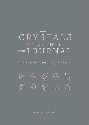 Your Crystals, Your Journey, Your Journal: Find Your Crystal Code