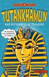 Tutankhamun and His Tombful of Treasure