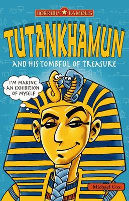 Tutankhamun and His Tombful of Treasure