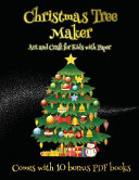 Art and Craft for Kids with Paper (Christmas Tree Maker): This book can be used to make fantastic and colorful christmas trees. This book comes with a collection of downloadable PDF books that will help your child make an excellent start to his/her educa