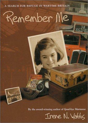 Remember Me: A Search for Refuge in Wartime Britain