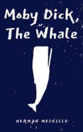Moby Dick; Or the Whale