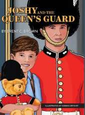 Joshy and the Queen's Guard: A Trip to London