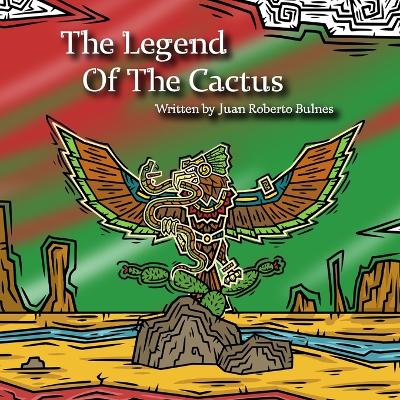 The Legend Of The Cactus