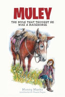 Muley: The Mule That Thought He Was a Racehorse