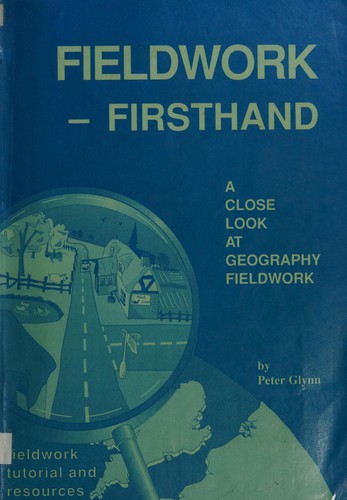 Fieldwork - First Hand: Close Look at Geography Fieldwork