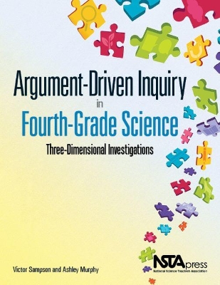 Argument-Driven Inquiry in Fourth-Grade Science: Three-Dimensional Investigations