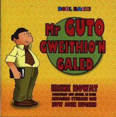 Mr Guto Gweithio'n Galed