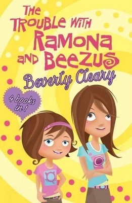 The Trouble with Ramona and Beezus