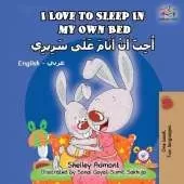 I Love to Sleep in My Own Bed: English Arabic