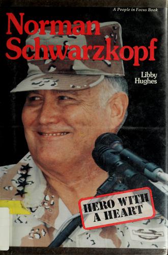 Norman Schwarzkopf: Hero with a Heart