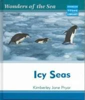 Wonders of the Sea Icy Seas Macmillan Library