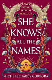 Throne of Khetara: She Knows All the Names: Sequel to HIS FACE IS THE SUN - instant NYT bestseller and Waterstones YA Book of the Month