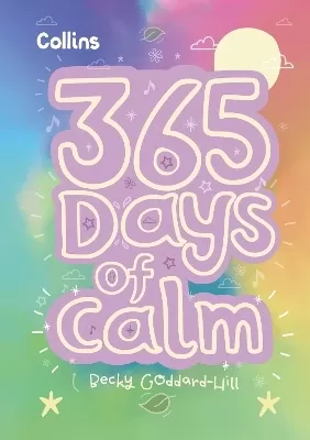 365 Days of Calm: Quotes, Affirmations and Activities to Help Children Relax Every Day